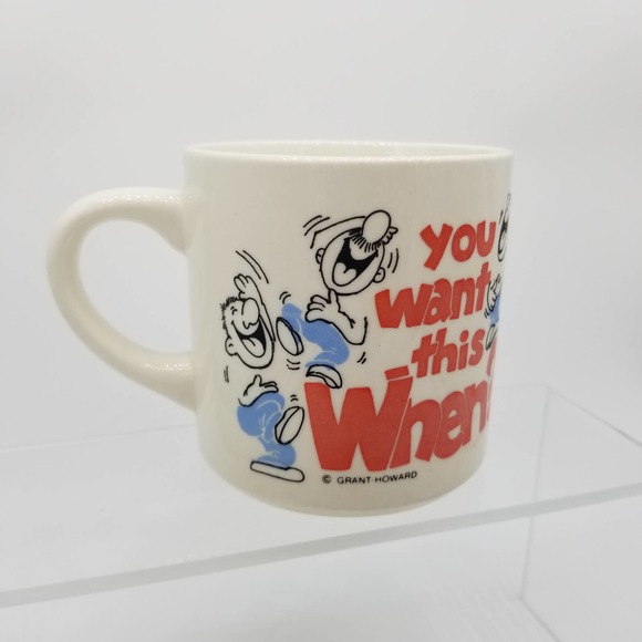 Vintage Grant Howard Office Humor Coffee Mug YOU WANT THIS WHEN? Work Cup - Picture 2 of 9